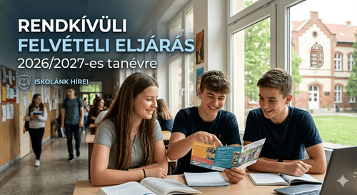 Rendkívüli felvételi eljárás a 2026/2027-es tanévre
